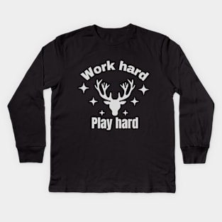 Work hard,Play hard Kids Long Sleeve T-Shirt